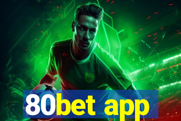 80bet app